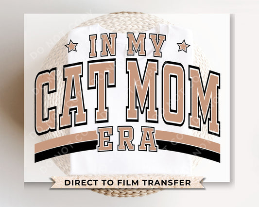 Cat Mom DTF Transfers, Ready to Press, T-shirt Transfers, Heat Transfer, Direct to Film, Pets, Mama, Fur, Retro, Paw, In My Cat Mom Era