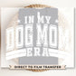 Dog Mom DTF Transfers, Ready to Press, T-shirt Transfers, Heat Transfer, Direct to Film, Pets, Dog, Mama, Fur, Retro, Paw, In My Dog Mom Era