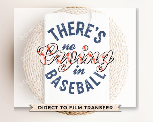 Baseball DTF Transfers, Ready to Press, T-shirt Transfers, Heat Transfer, Direct to Film, Sports, Softball, There's No Crying in Baseball