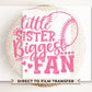 Baseball Sister DTF Transfers, Ready to Press, T-shirt Transfers, Heat Transfer, Direct to Film, Sports, Softball, Little Sis, Biggest Fan