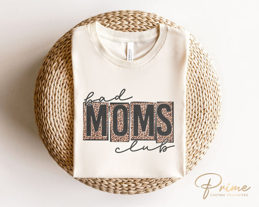 Mother's Day DTF Transfers, Ready to Press, T-shirt Transfers, Heat Transfer, Direct to Film, Leopard Print, Cheetah, Mama, Bad Mom's Club