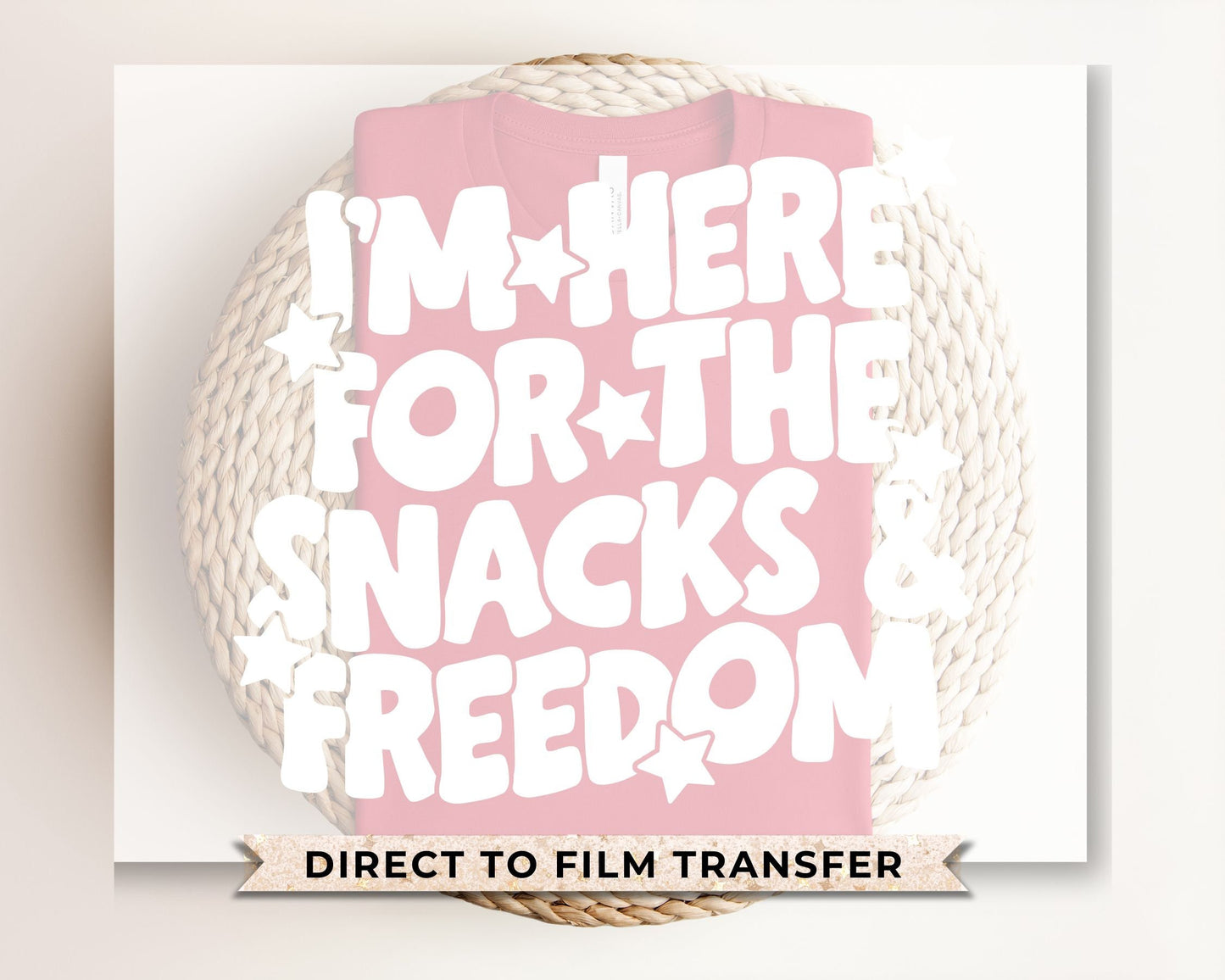 4th of July DTF Transfers, Ready to Press, T-shirt Transfers, Heat Transfer, Direct to Film, USA, Funny, I'm Here For The Snacks and Freedom