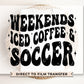 Soccer DTF Transfers, Ready to Press, T-shirt Transfers, Heat Transfer, Custom, Direct to Film, Sports, Mom, Weekends Iced Coffee Soccer