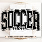 Soccer DTF Transfers, Ready to Press, T-shirt Transfers, Heat Transfer, Direct to Film, Cold Peel, Sports, Game Day, Varsity, Soccer Mom
