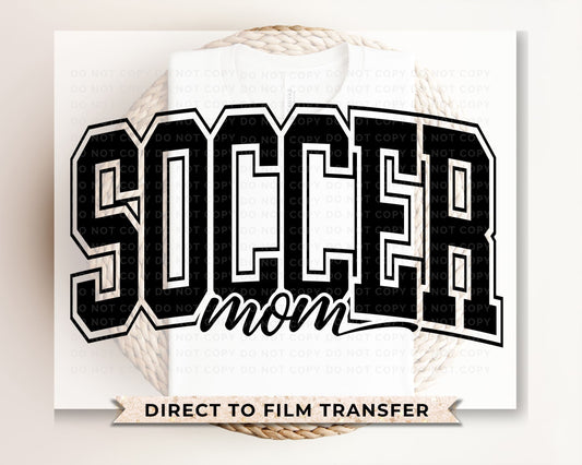 Soccer DTF Transfers, Ready to Press, T-shirt Transfers, Heat Transfer, Direct to Film, Cold Peel, Sports, Game Day, Varsity, Soccer Mom