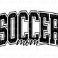 Soccer DTF Transfers, Ready to Press, T-shirt Transfers, Heat Transfer, Direct to Film, Cold Peel, Sports, Game Day, Varsity, Soccer Mom