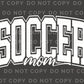 Soccer DTF Transfers, Ready to Press, T-shirt Transfers, Heat Transfer, Direct to Film, Cold Peel, Sports, Game Day, Varsity, Soccer Mom