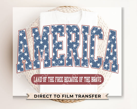 4th of July DTF Transfers, Ready to Press, T-shirt Transfers, Heat Transfer, Direct to Film, USA, Holiday, America Land of The Free