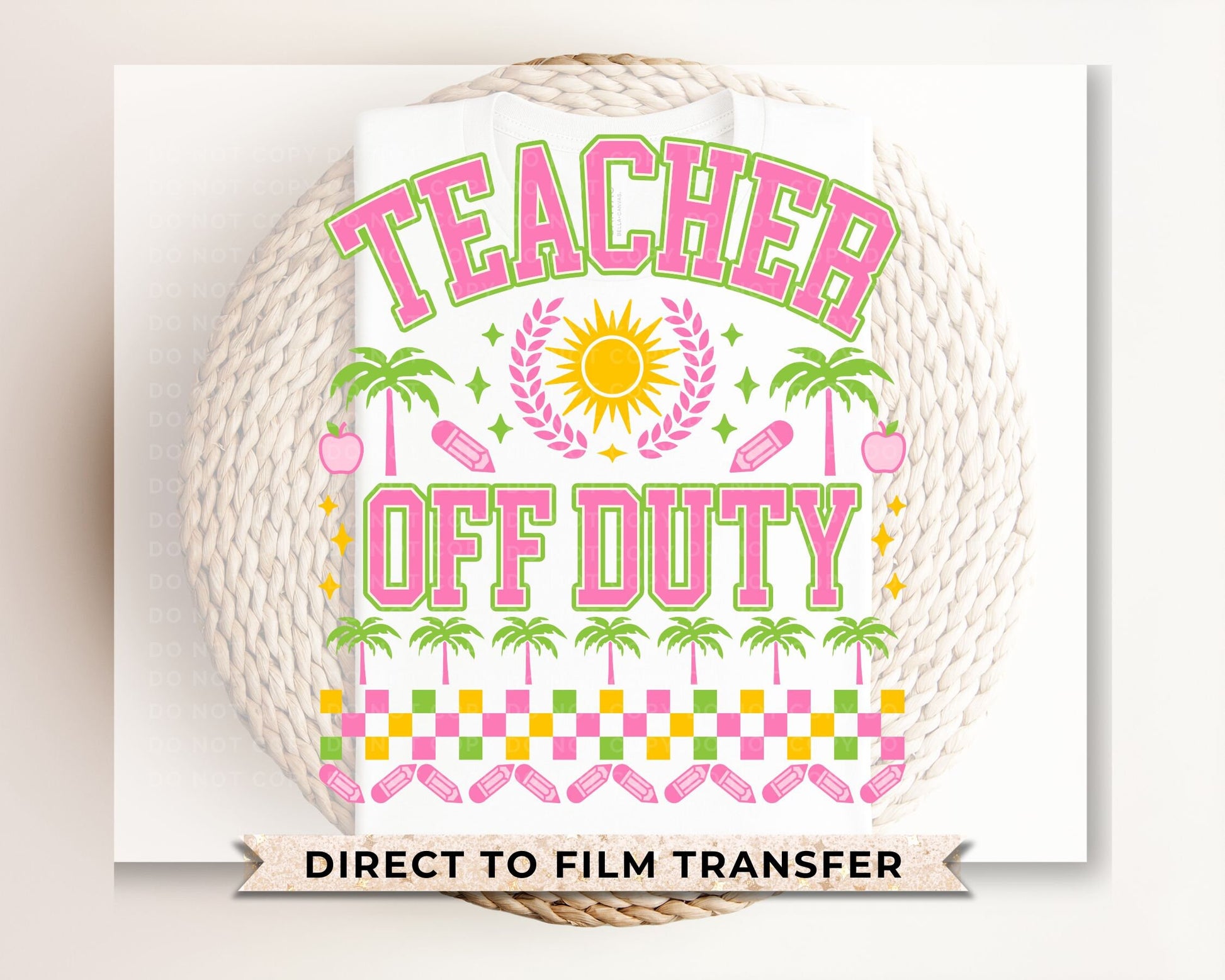 Summer DTF Transfers, Ready to Press, T-shirt Transfers, Heat Transfer, Direct to Film, End of School, Last Day, Break, Teacher Off Duty