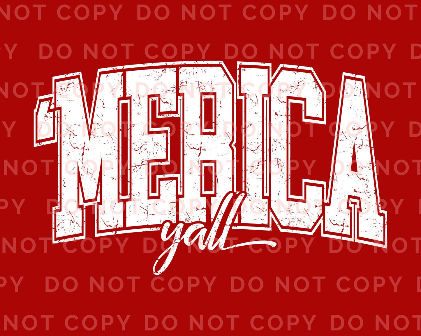 4th of July DTF Transfers, Ready to Press, T-shirt Transfers, Heat Transfer, Direct to Film, USA, Holiday, Independence, Merica Ya'll