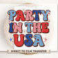 4th of July DTF Transfers, Ready to Press, T-shirt Transfers, Heat Transfer, Direct to Film, USA, Holiday, Independence, Party in The USA