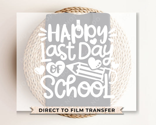 Summer DTF Transfers, Ready to Press, T-shirt Transfers, Heat Transfer, Direct to Film, Cold Peel, Teacher, Doodle, Happy Last Day of School