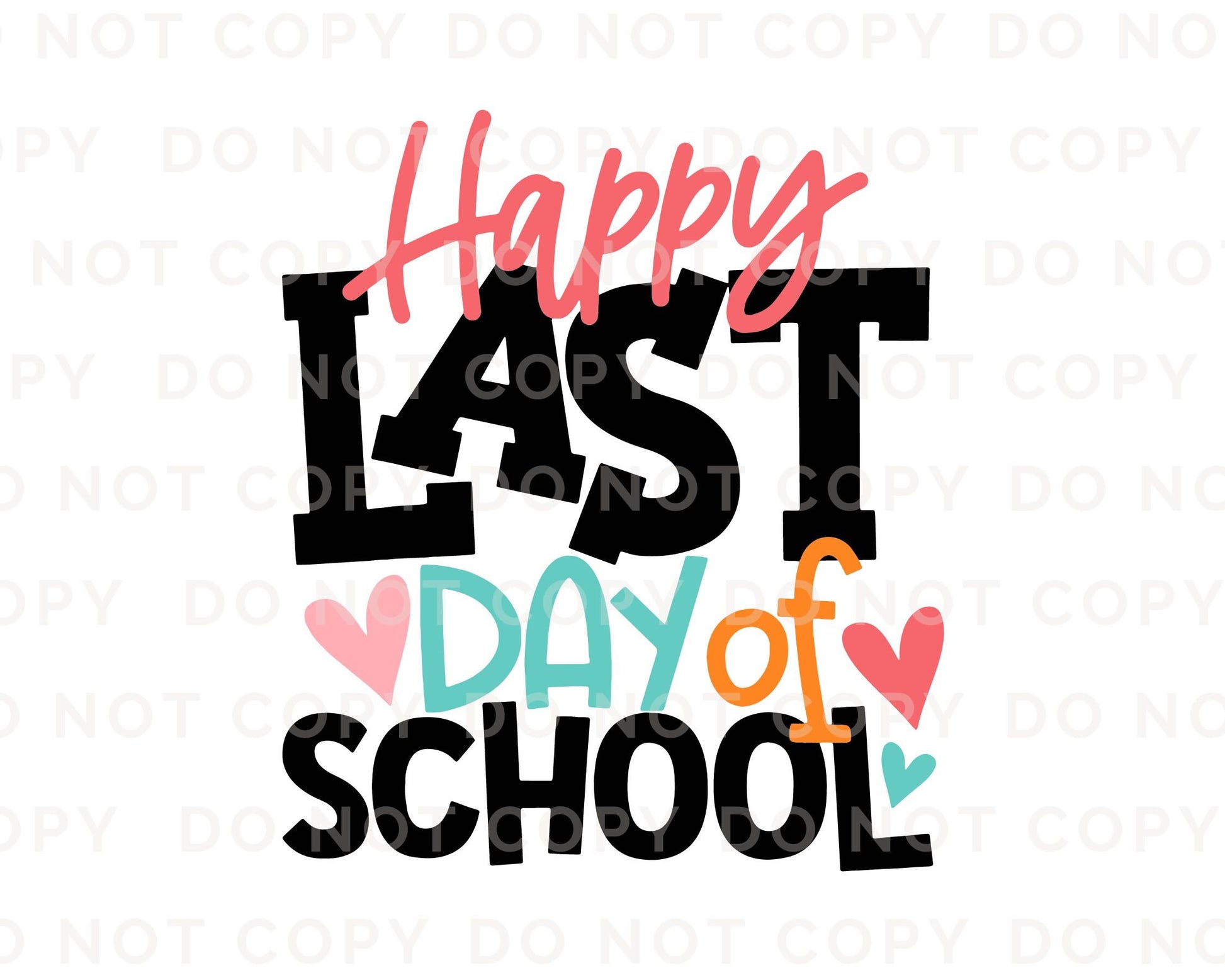 Summer DTF Transfers, Ready to Press, T-shirt Transfers, Heat Transfer, Direct to Film, Teacher, Break, Cute, Happy Last Day of School