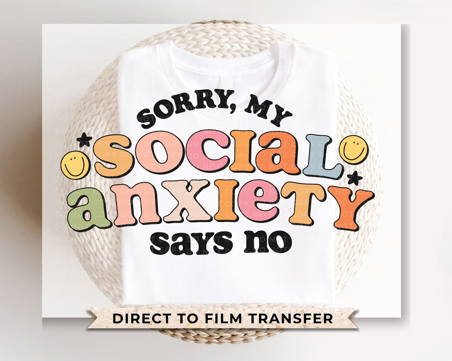 My Social Anxiety Says No DTF Transfers, Ready to Press, T-shirt Transfers, Heat Transfer, Direct to Film, Cold Peel, Mental Health
