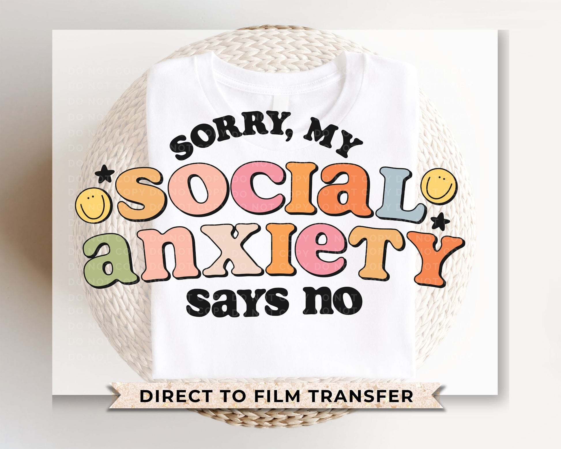 My Social Anxiety Says No DTF Transfers, Ready to Press, T-shirt Transfers, Heat Transfer, Direct to Film, Cold Peel, Mental Health