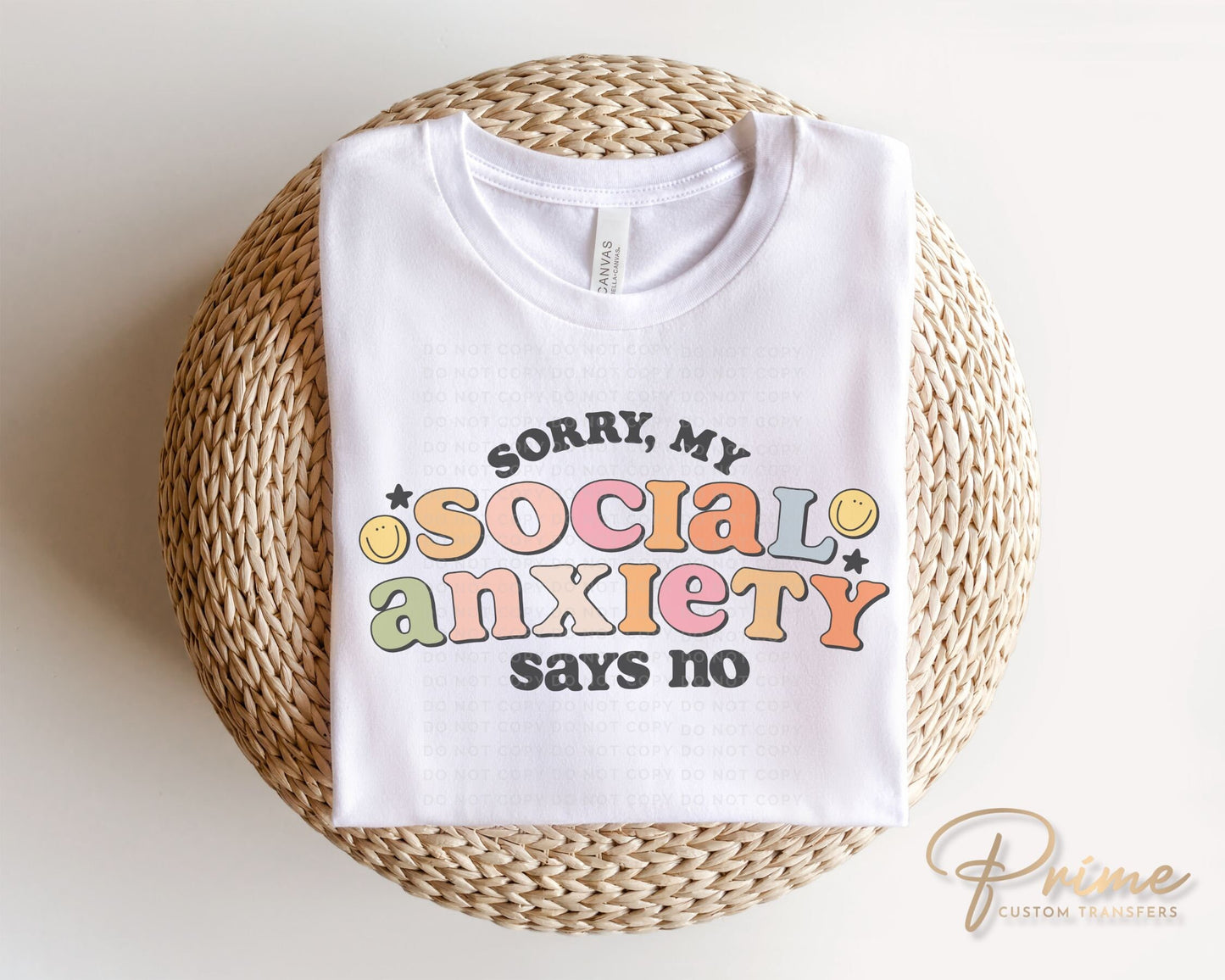 My Social Anxiety Says No DTF Transfers, Ready to Press, T-shirt Transfers, Heat Transfer, Direct to Film, Cold Peel, Mental Health