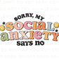 My Social Anxiety Says No DTF Transfers, Ready to Press, T-shirt Transfers, Heat Transfer, Direct to Film, Cold Peel, Mental Health