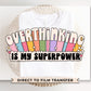 Overthinking Is My Superpower DTF Transfers, Ready to Press, T-shirt Transfers, Heat Transfer, Direct to Film, Cold Peel, Mental Health