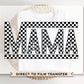 Mother's Day DTF Transfers, Ready to Press, T-shirt Transfers, Heat Transfer, Direct to Film, Mommy and Me, Matching, Retro Checkered Mama
