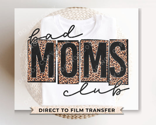 Mother's Day DTF Transfers, Ready to Press, T-shirt Transfers, Heat Transfer, Direct to Film, Leopard Print, Cheetah, Mama, Bad Mom's Club