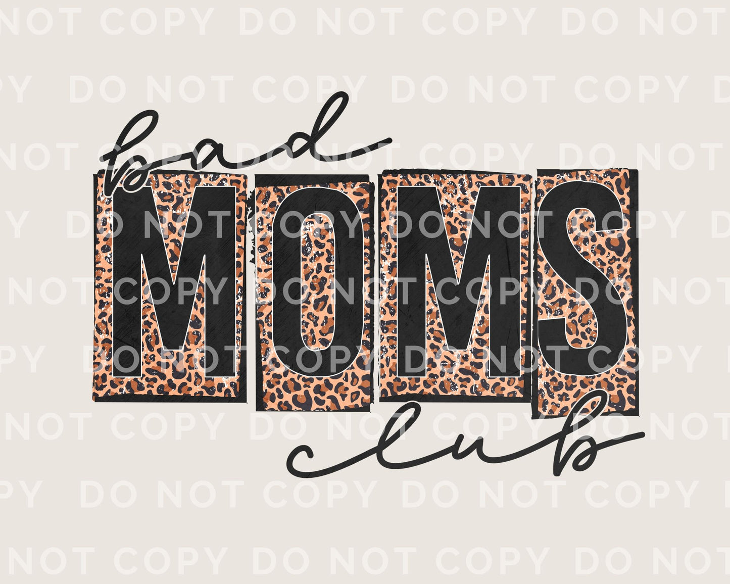 Mother's Day DTF Transfers, Ready to Press, T-shirt Transfers, Heat Transfer, Direct to Film, Leopard Print, Cheetah, Mama, Bad Mom's Club