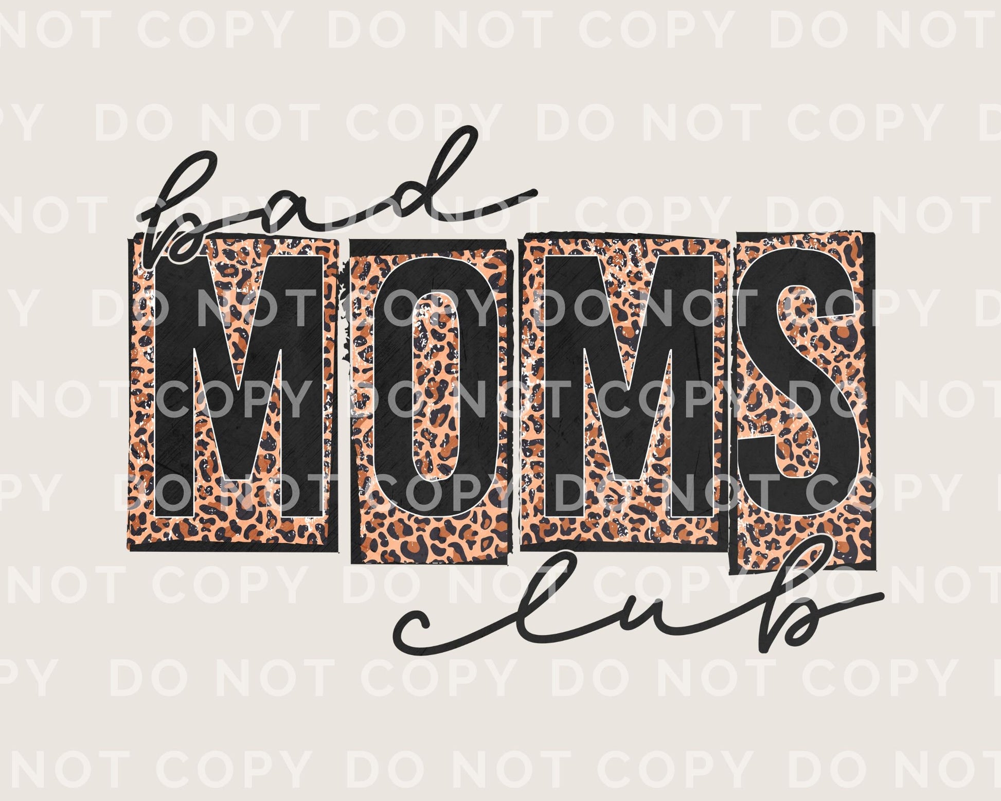 Mother's Day DTF Transfers, Ready to Press, T-shirt Transfers, Heat Transfer, Direct to Film, Leopard Print, Cheetah, Mama, Bad Mom's Club