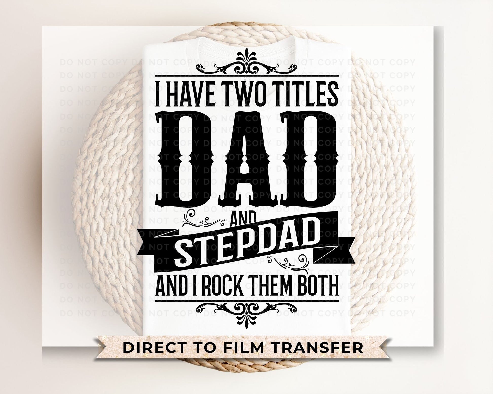 Father's Day DTF Transfers, Ready to Press, T-shirt Transfers, Heat Transfer, Direct to Film, Cold Peel, Funny, Gift for Dad, Stepdad