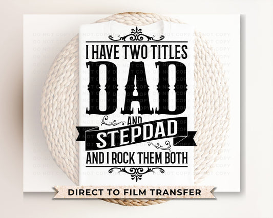 Father's Day DTF Transfers, Ready to Press, T-shirt Transfers, Heat Transfer, Direct to Film, Cold Peel, Funny, Gift for Dad, Stepdad