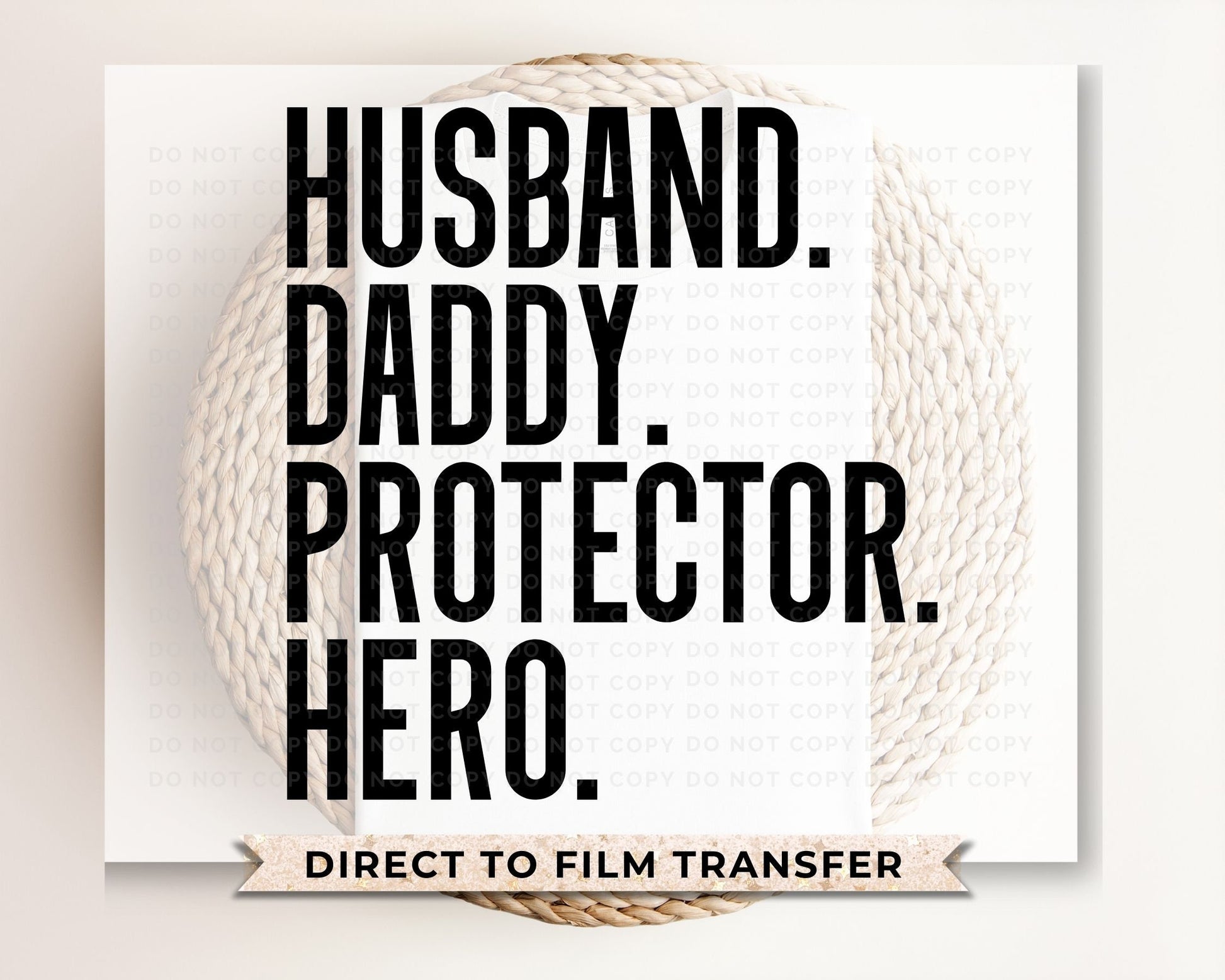 Father's Day DTF Transfers, Ready to Press, T-shirt Transfers, Heat Transfer, Direct to Film, Gift for Dad, Husband, Daddy, Protector, Hero