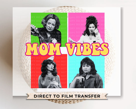 Mother's Day DTF Transfers, Ready to Press, T-shirt Transfers, Heat Transfer, Direct to Film, Sitcom, TV, Gift for Moms, 90’s Cool Mom Vibes