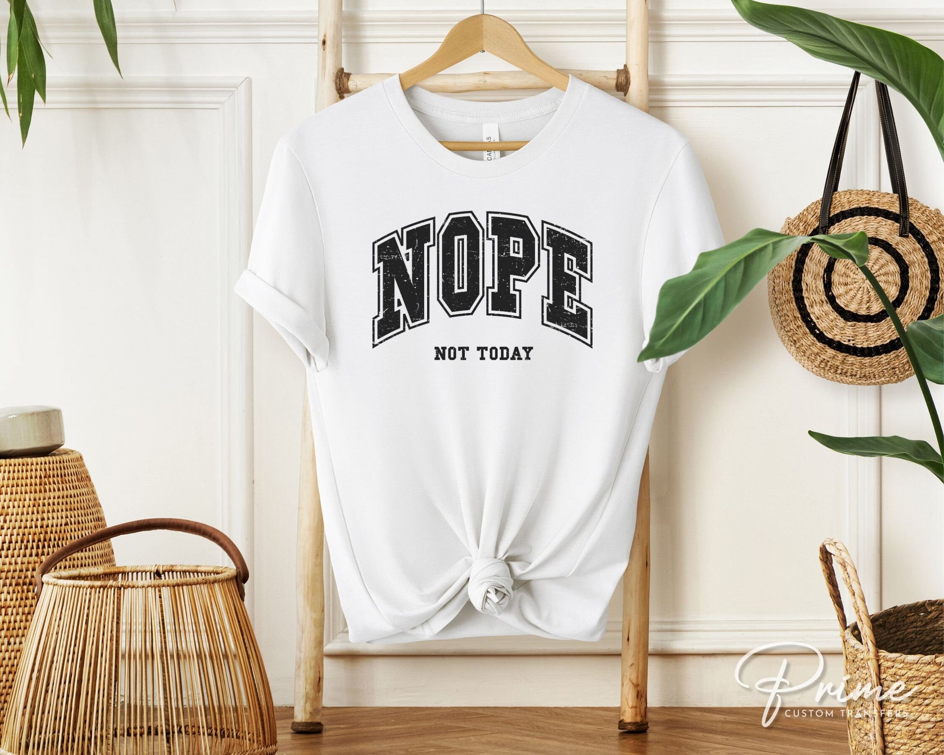 Nope Not Today DTF Transfers, Ready to Press, T-shirt Transfers, Heat Transfer, Direct to Film, Funny, Mental Health, Quote, Sarcastic