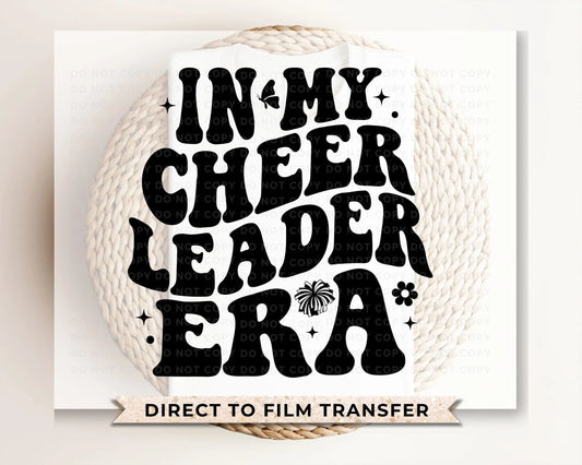 Cheerleader DTF Transfers, Ready to Press, T-shirt Transfers, Heat Transfer, Direct to Film, Cold Peel, Sports, In My Cheerleading Era