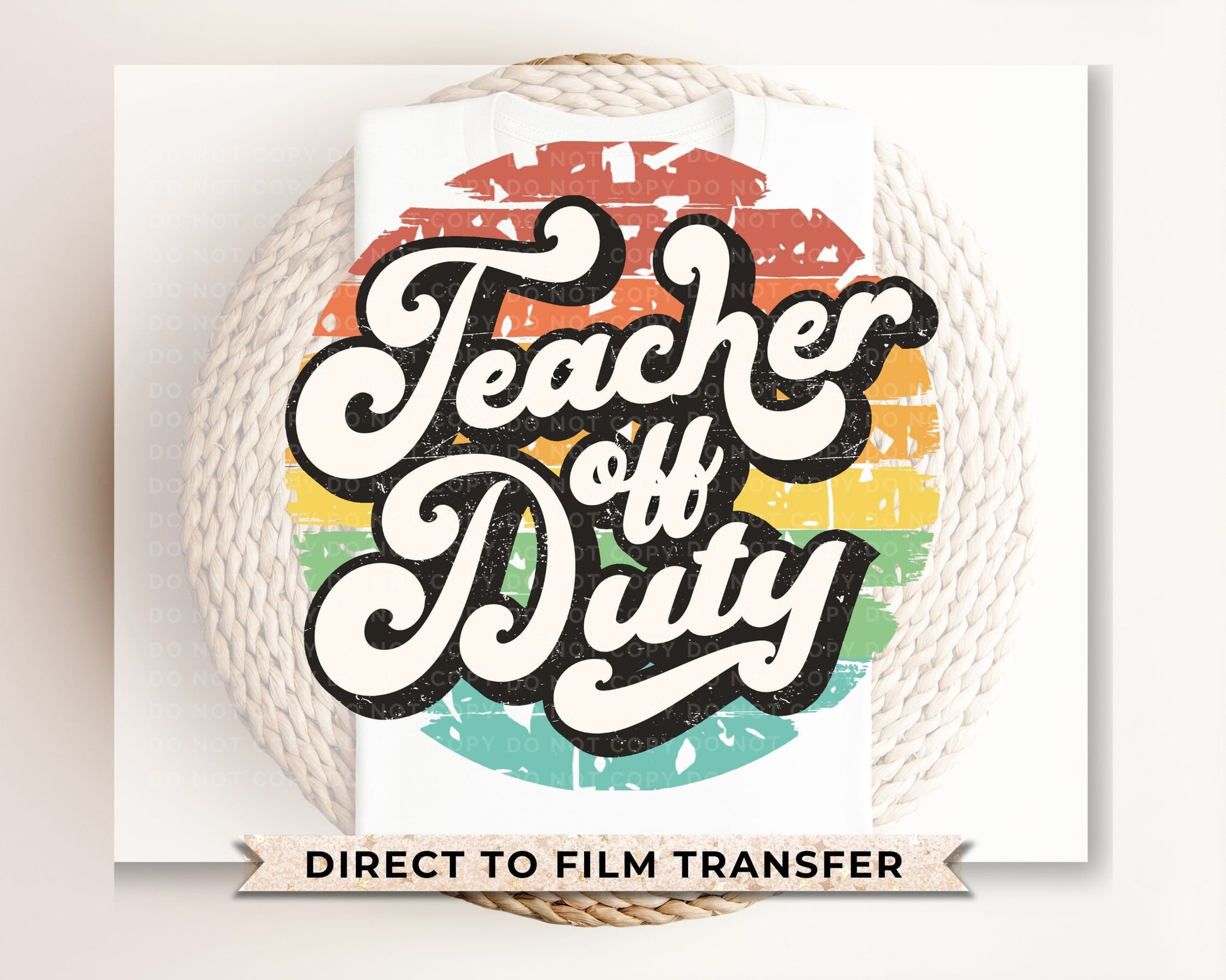 Summer DTF Transfers, Ready to Press, T-shirt Transfers, Heat Transfer, Direct to Film, End of School, Last Day, Break, Teacher off Duty