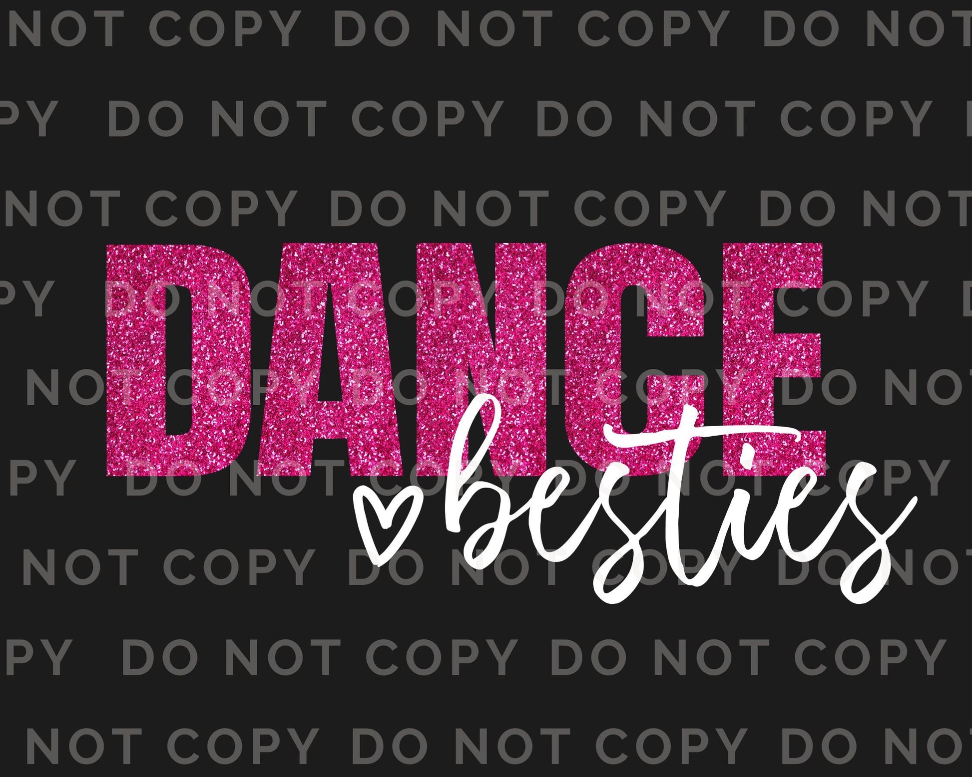 Dance DTF Transfers, Ready to Press, T-shirt Transfers, Heat Transfer, Direct to Film, Sports, Competition, Faux Glitter, Dance Besties