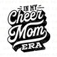 Cheer Mom DTF Transfers, Ready to Press, T-shirt Transfers, Heat Transfer, Custom, Direct to Film, Cheerleader, Cheerleading, Cheer Mom Era