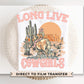 Western DTF Transfers, Ready to Press, T-shirt Transfers, Heat Transfer, Direct to Film, Aztec, Cactus, Western, Boho, Long Live Cowgirls