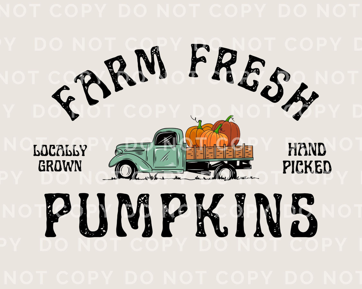 A DTF transfer with the words &quot;Farm Fresh Pumpkins&quot; with a picture of an old vintage truck with pumpkins in the back.