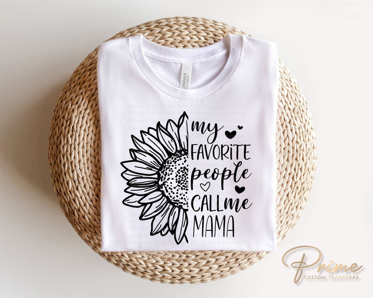 Mother's Day DTF Transfers, Ready to Press, T-shirt Transfers, Heat Transfer, Direct to Film, Sunflower, Favorite People Call Me Mama