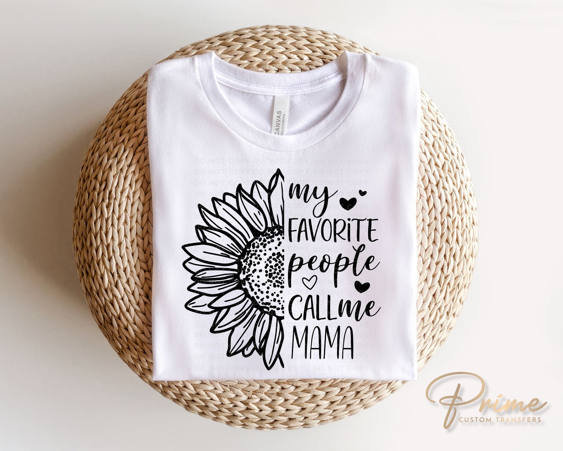 Mother's Day DTF Transfers, Ready to Press, T-shirt Transfers, Heat Transfer, Direct to Film, Sunflower, Favorite People Call Me Mama