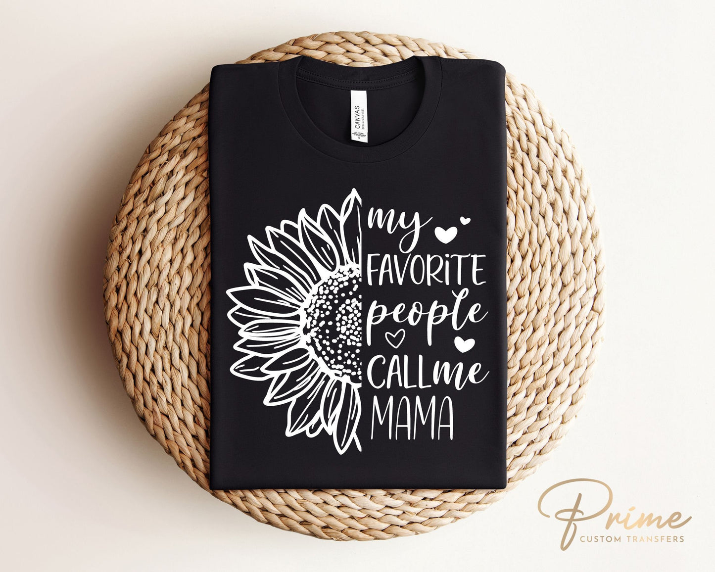 Mother's Day DTF Transfers, Ready to Press, T-shirt Transfers, Heat Transfer, Direct to Film, Sunflower, Favorite People Call Me Mama