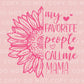 Mother's Day DTF Transfers, Ready to Press, T-shirt Transfers, Heat Transfer, Direct to Film, Sunflower, Favorite People Call Me Mama