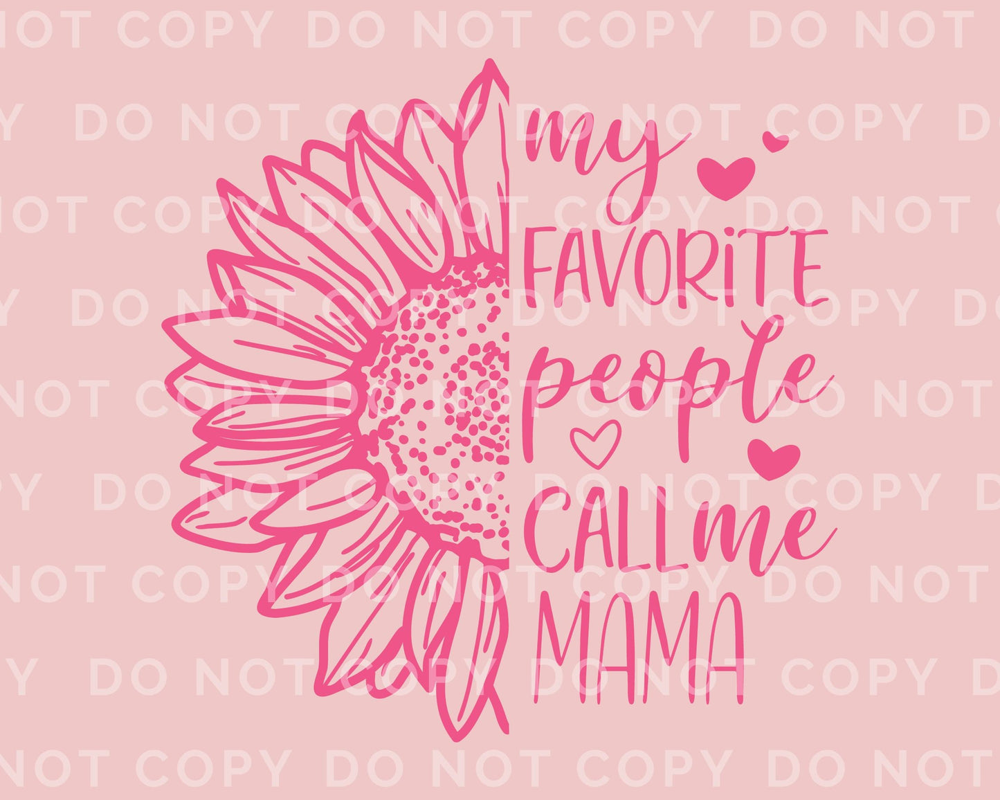 Mother's Day DTF Transfers, Ready to Press, T-shirt Transfers, Heat Transfer, Direct to Film, Sunflower, Favorite People Call Me Mama