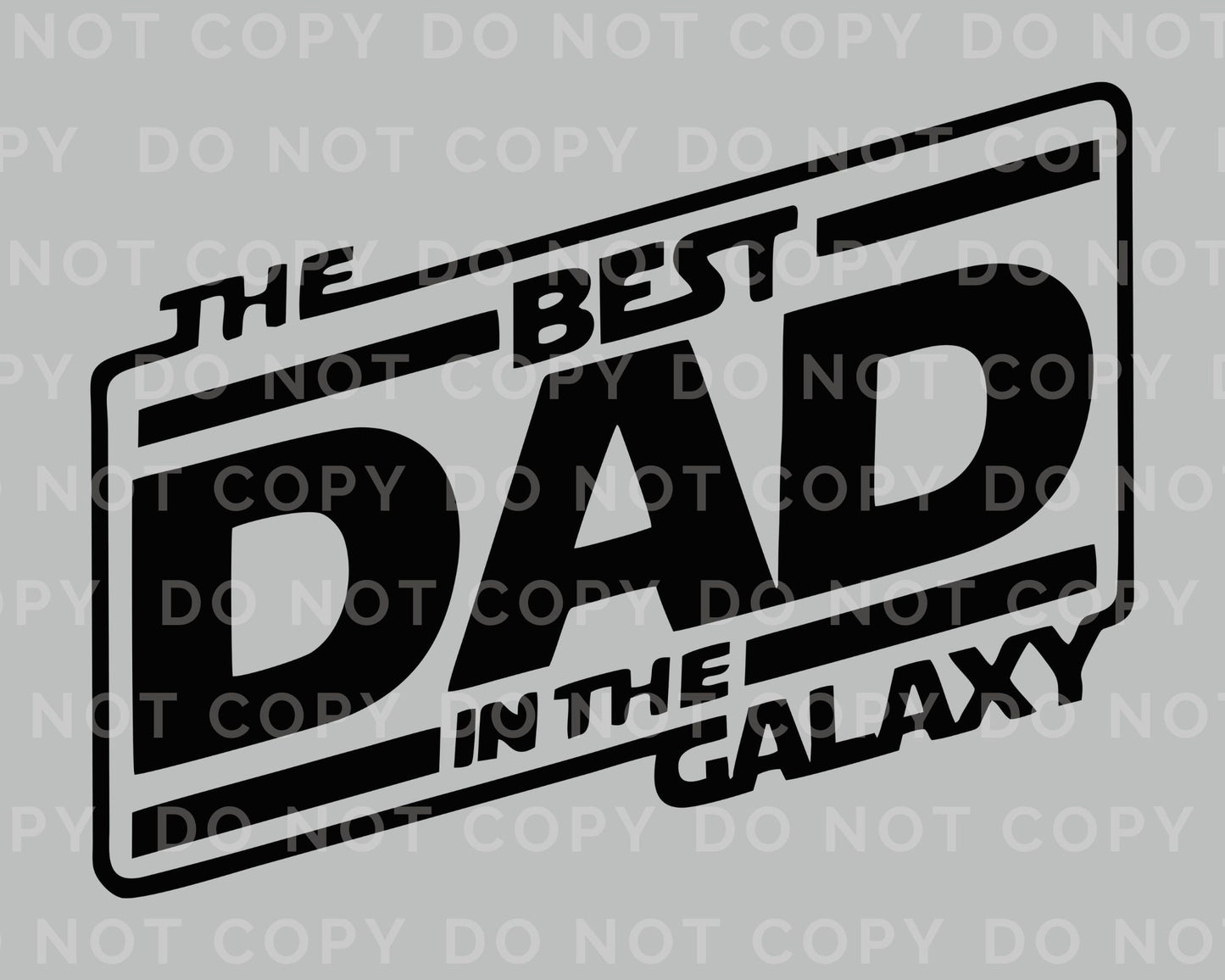 Father's Day DTF Transfers, Ready to Press, T-shirt Transfers, Heat Transfer, Direct to Film, Funny, Jokes, Gift, Best Dad in The Galaxy