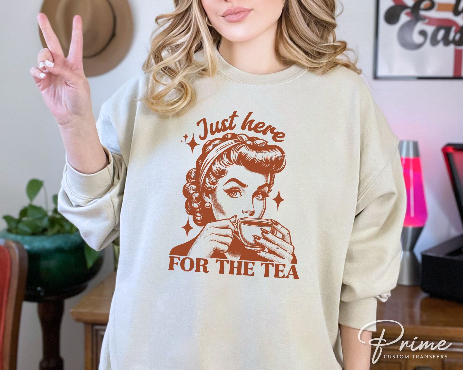 Just Here for The Tea DTF Transfers, Ready to Press, T-shirt Transfers, Heat Transfer, Direct to Film, Funny, Trendy, Retro Housewife