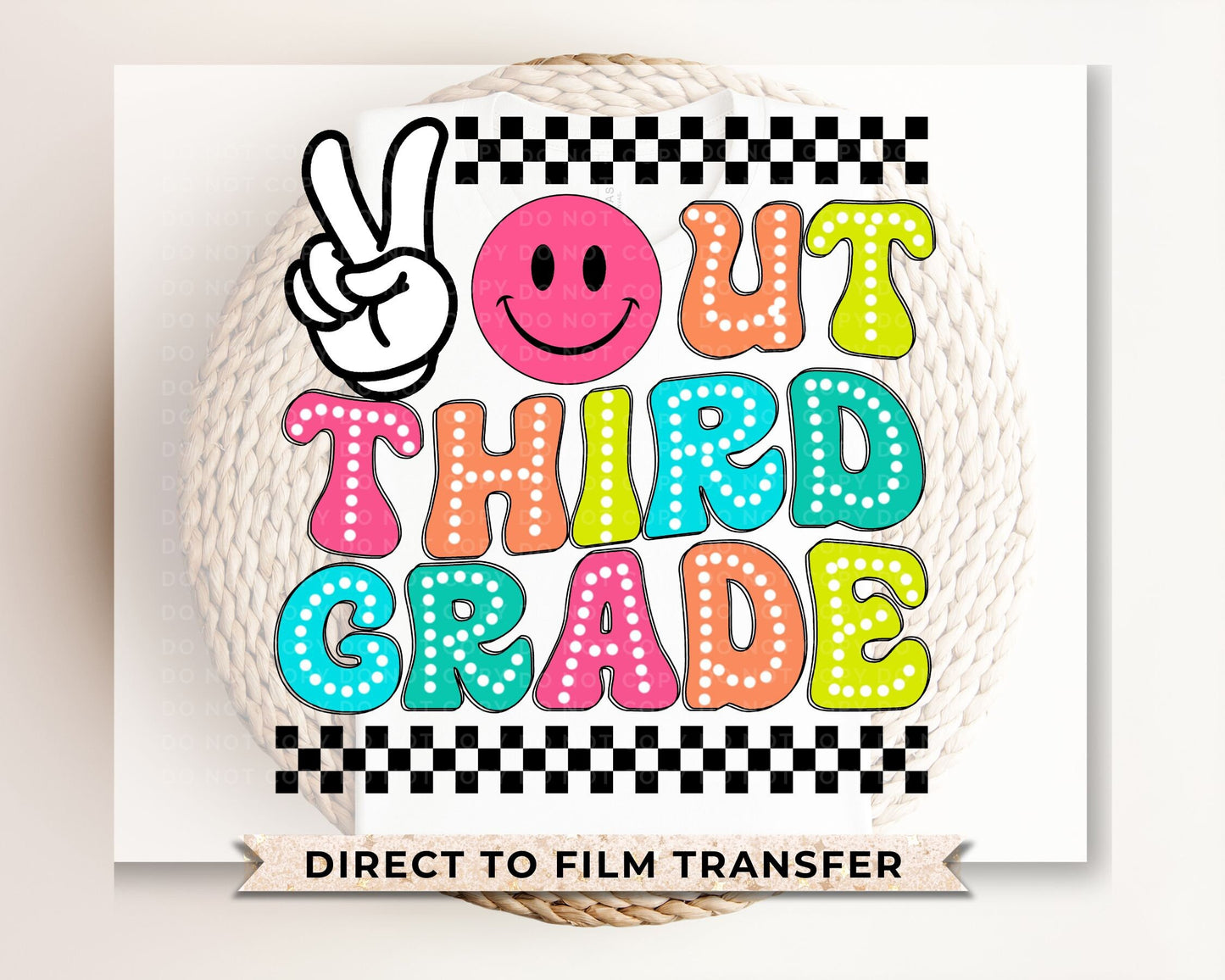 School DTF Transfers, Ready to Press, T-shirt Transfers, Heat Transfer, Direct to Film, Graduation, Last Day, 3rd, Peace Out Third Grade