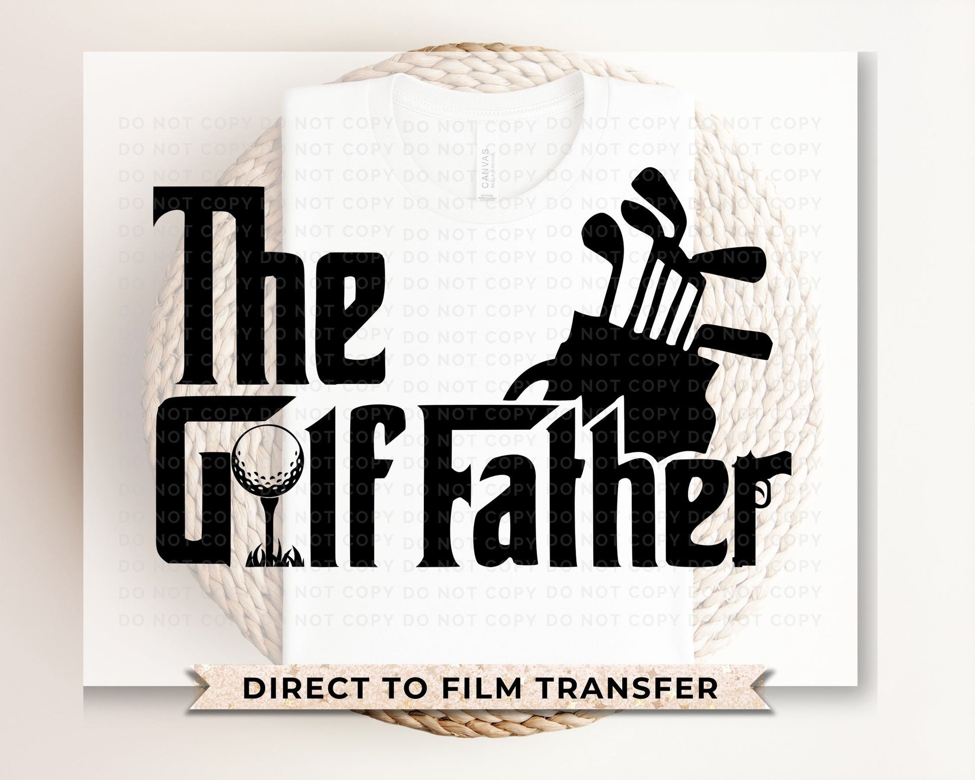 Father's Day DTF Transfers, Ready to Press, T-shirt Transfers, Heat Transfer, Direct to Film, Funny, Gift for Dad, Sports, The Golf Father