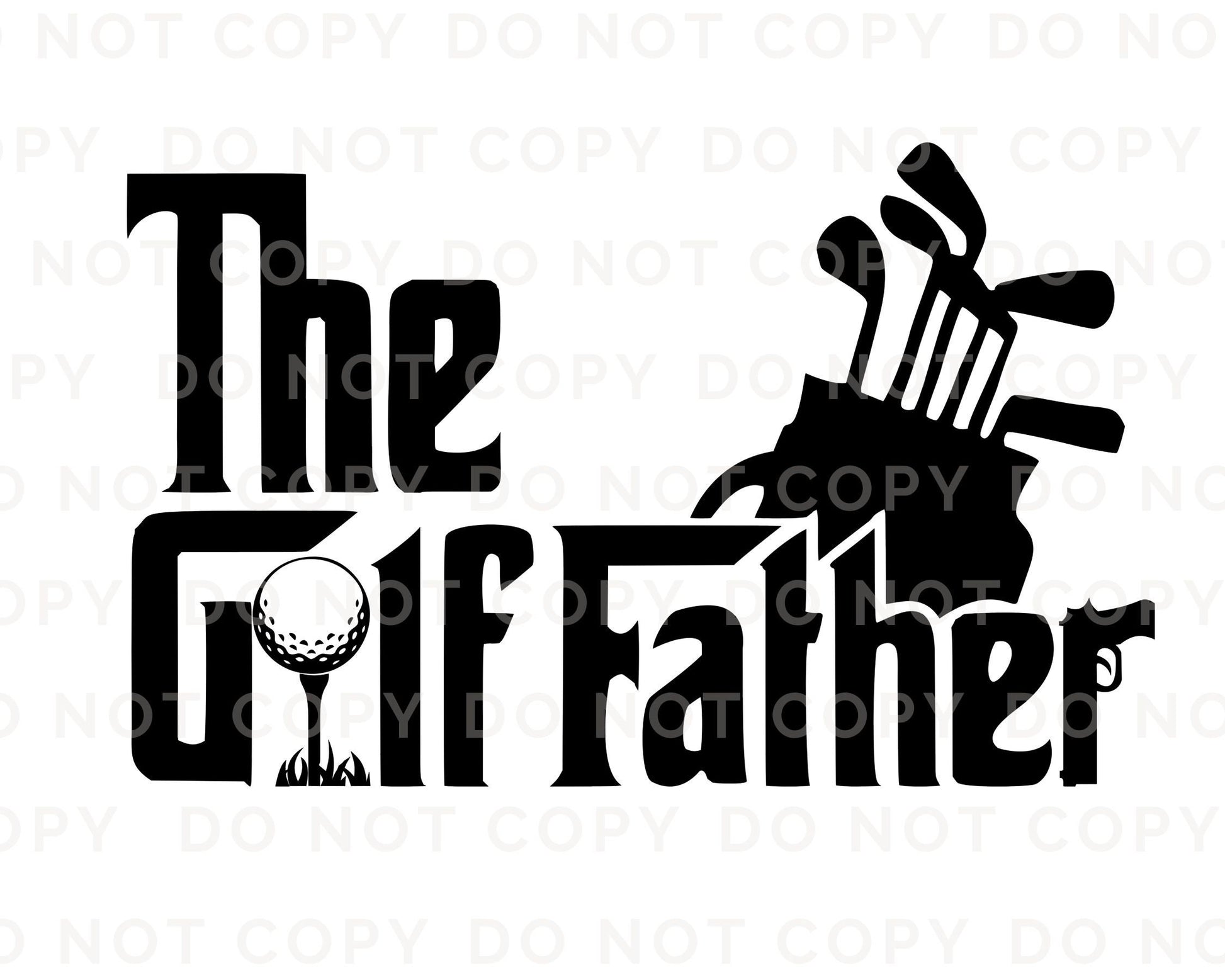 Father's Day DTF Transfers, Ready to Press, T-shirt Transfers, Heat Transfer, Direct to Film, Funny, Gift for Dad, Sports, The Golf Father