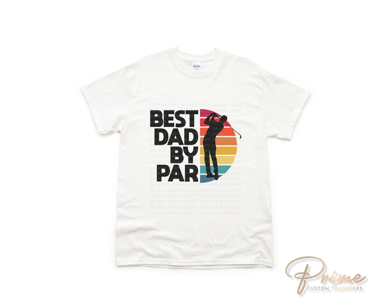 Father's Day DTF Transfers, Ready to Press, T-shirt Transfers, Heat Transfer, Direct to Film, Gift for Dad, Sports, Golf, Best Dad By Par