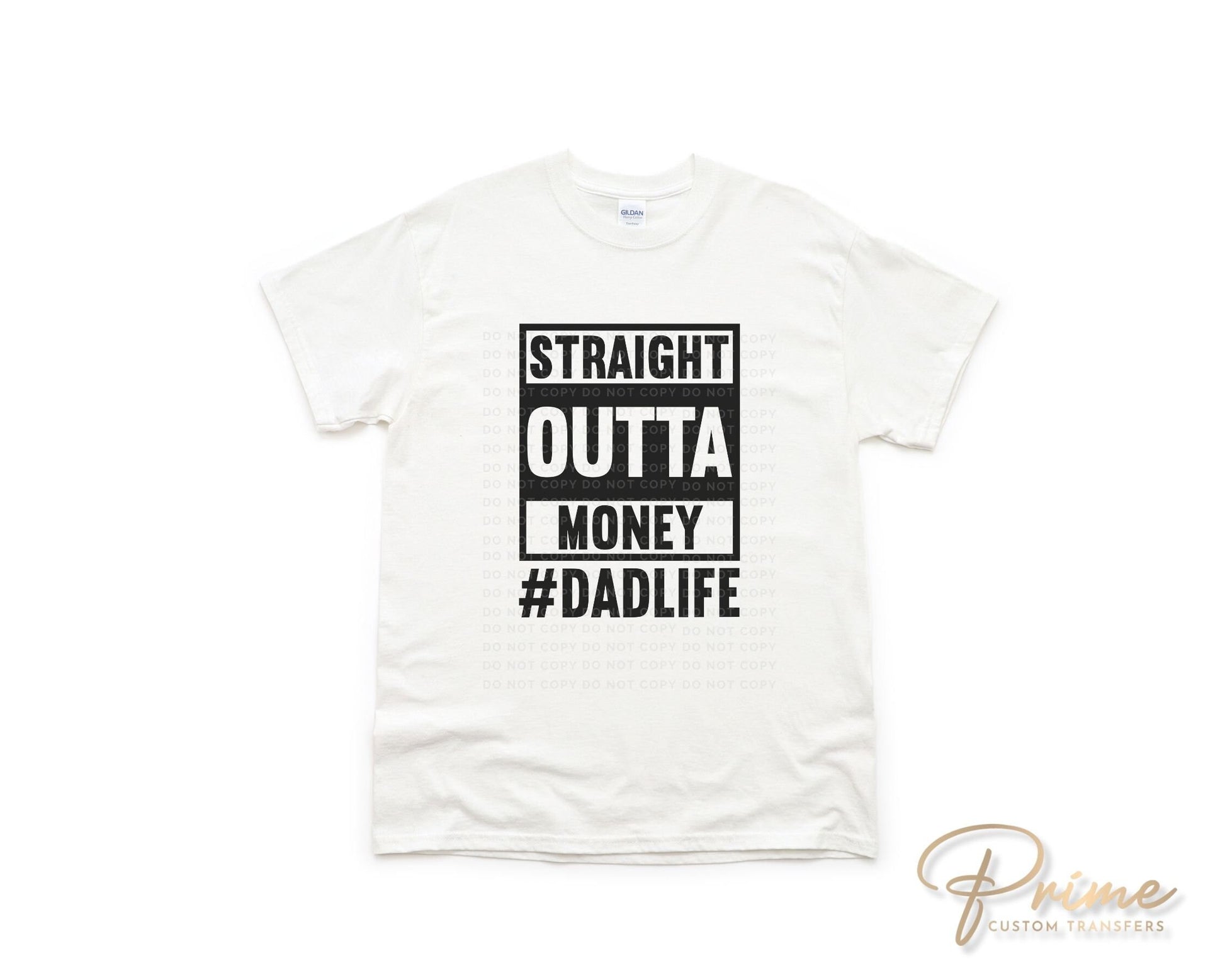 Father's Day DTF Transfers, Ready to Press, T-shirt Transfers, Heat Transfer, Direct to Film, Funny, Gift, Straight Outta Money Dad Life