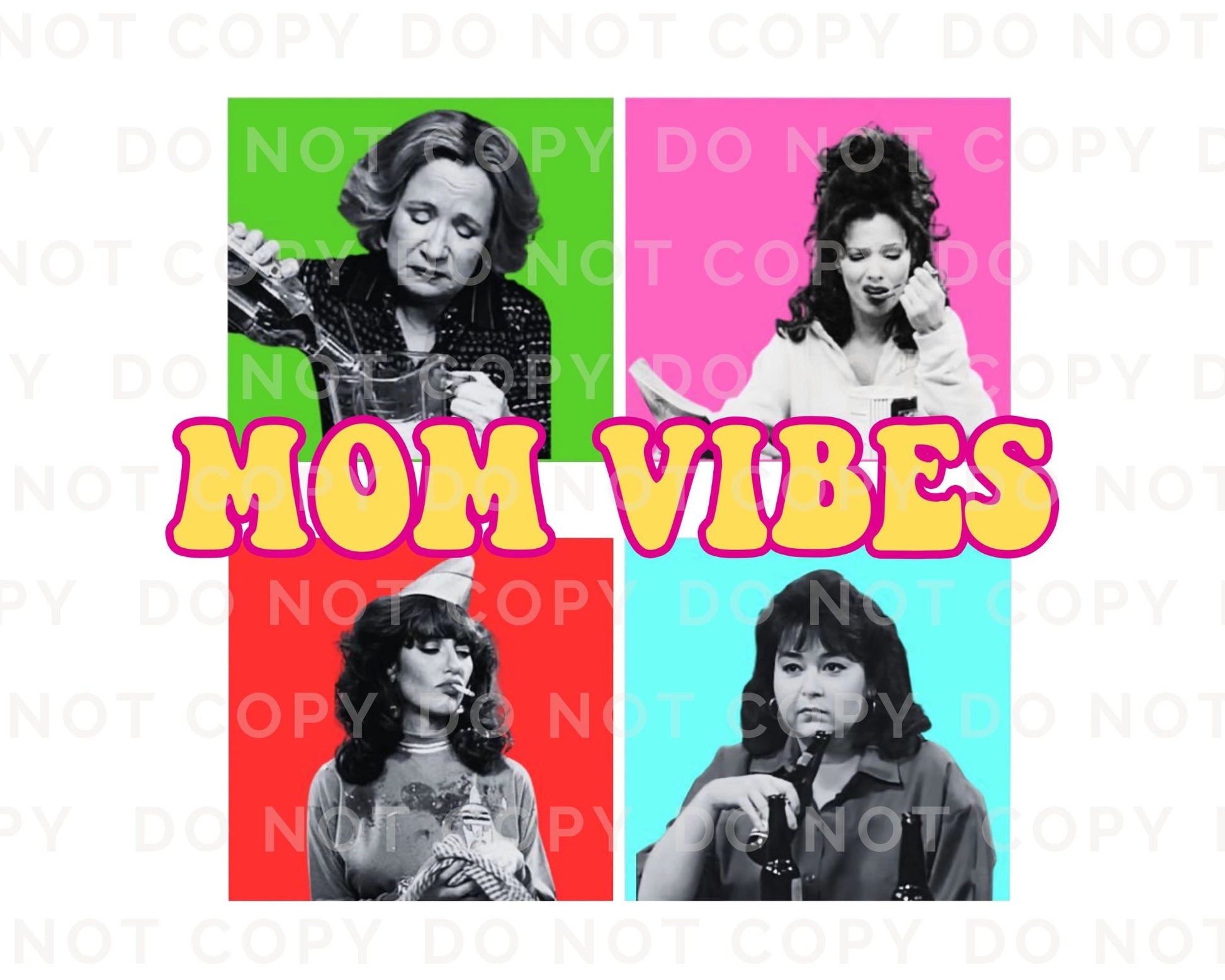 Mother's Day DTF Transfers, Ready to Press, T-shirt Transfers, Heat Transfer, Direct to Film, Sitcom, TV, Gift for Moms, 90’s Cool Mom Vibes
